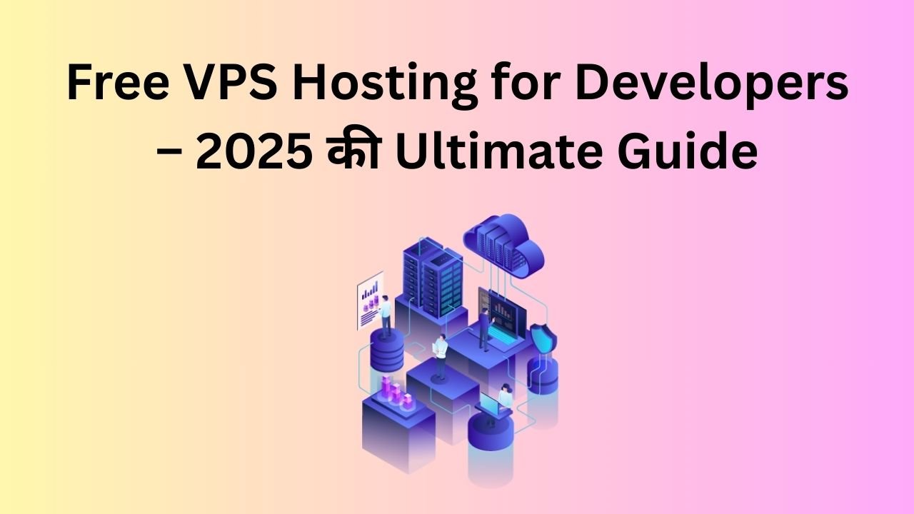 Free VPS Hosting for Developers - 2025 Guide